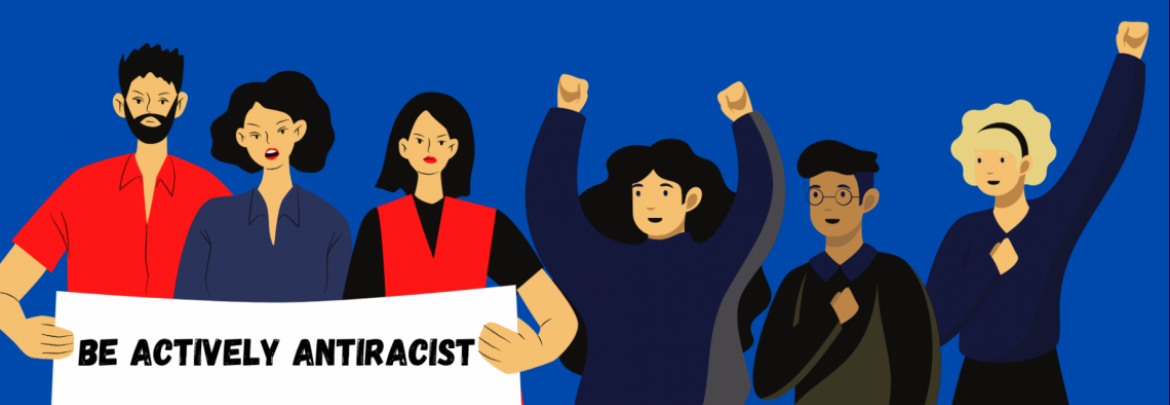A digital rendering of people holding a "be actively antiracist" banner
